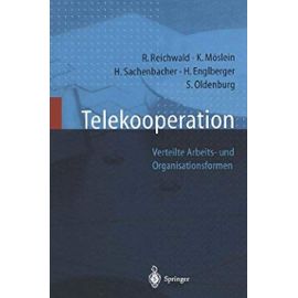 Telekooperation: Verteilte Arbeits- Und Organisationsformen