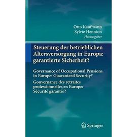 Steuerung der betrieblichen Altersversorgung in Europa: garantierte Sicherheit? - Otto Kaufmann