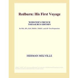 Redburn: His First Voyage (Webster's French Thesaurus Edition) - Icon Group International