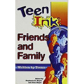Teen Ink: Friends And Family (Turtleback School & Library Binding Edition) - Stephanie Meyer