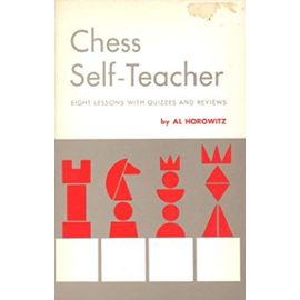Chess Self-Teacher/Eight Lessons With Quizzes and Reviews