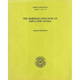 The Markham Languages of Papua New Guinea (Pacific Linguistics, C-115) - Susanne Holzknecht