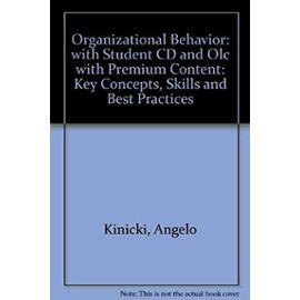 Organizational Behavior: with Student CD and Olc with Premium Content: Key Concepts, Skills and Best Practices - Unknown