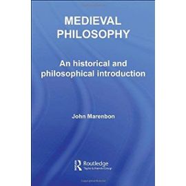 Medieval Philosophy: An Historical and Philosophical Introduction: 1st (First) Edition - J. Marenbon John Marenbon