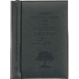 Daily Inspiration for the Purpose-Driven® Life: Scriptures and reflections from the 40 days of Purpose - Unknown