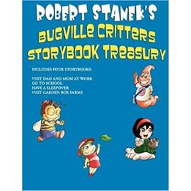 Robert Stanek's Bugville Critters Storybook Treasury - Robert Stanek