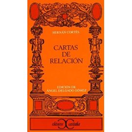 Cartas De Relacion (Clasicos Castalia) - Hernan Cortes