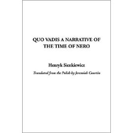 Quo Vadis a Narrative of the Time of Nero - Henryk Sienkiewicz