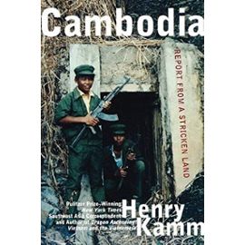 Cambodia: Report From a Stricken Land - Henry Kamm