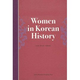 Women in Korean History - Bae-Yong Lee