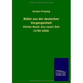 Bilder aus der deutschen Vergangenheit - Gustav Freytag