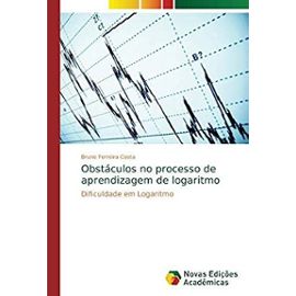 Obstáculos no processo de aprendizagem de logaritmo - Bruno Ferreira Costa