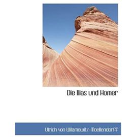 Die Ilias Und Homer (German Edition) - Unknown