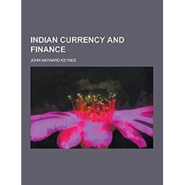 Indian Currency and Finance - John Maynard Keynes