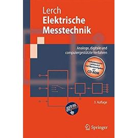Elektrische Messtechnik: Analoge, Digitale Und Computergestutzte Verfahren (Springer-Lehrbuch) - Reinhard Lerch