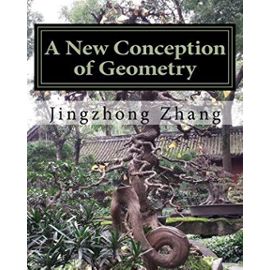 A New Conception of Geometry - Jingzhong Zhang