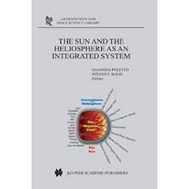 The Sun and the Heliopsphere as an Integrated System - Giannina Poletto