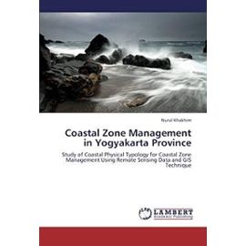 Coastal Zone Management in Yogyakarta Province: Study of Coastal Physical Typology for Coastal Zone Management Using Remote Sensing Data and GIS Technique - Nurul Khakhim