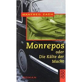 Monrepos oder die Kälte der Macht - Zach, Manfred
