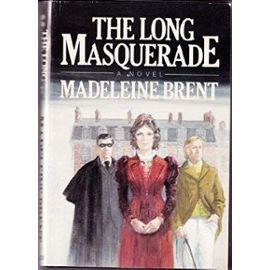 The Long Masquerade - Madeleine Brent