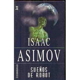 Suenos de Robot - Isaac Asimov