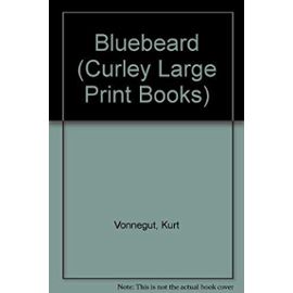 Bluebeard (Curley Large Print Books) - Kurt Vonnegut