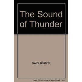 Title: The Sound of Thunder - Taylor Caldwell