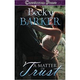 A Matter Of Trust - Becky Barker