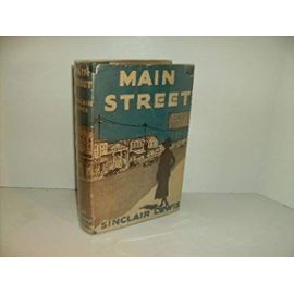 Main Street: The story of Carol Kennicott - Sinclair (1885-1951) Lewis