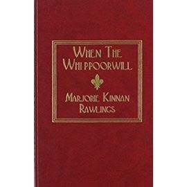 When the Whippoorwill - Marjorie Kinnan Rawlings