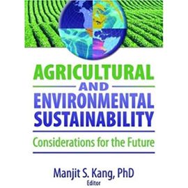 Agricultural and Environmental Sustainability - Manjit S. Kang