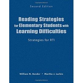 Reading Strategies for Elementary Students with Learning Difficulties: Strategies for RTI - William N. Bender