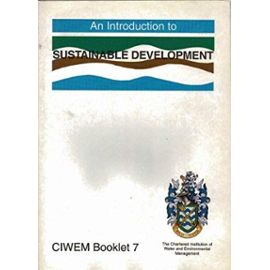 An Introduction to Sustainable Development (CIWEM Introductory Booklets) - Richard Bailey
