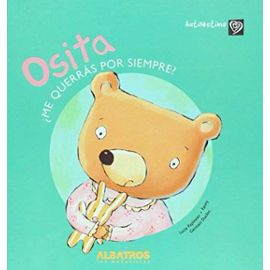 Osita / Little Bear: Me querras por siempre? / Will you love me forever? (Autoestima / Self Esteem) - Germain Duclos