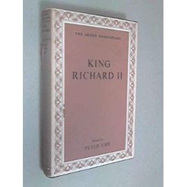 King Richard II (Arden Shakespeare series) - William Shakespeare
