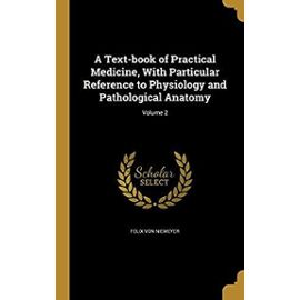 A Text-Book of Practical Medicine, with Particular Reference to Physiology and Pathological Anatomy; Volume 2 - Felix Von Niemeyer