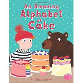 An Amazing Alphabet of Cake - Kirstie Rowson