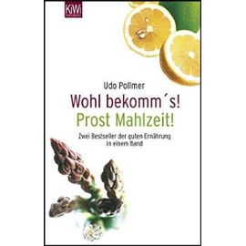 Wohl bekomm's! /Prost Mahlzeit!: Zwei Bestseller der guten Ernährung in einem Band