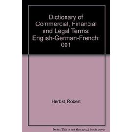 Dictionary of Commercial, Financial and Legal Terms: English-German-French - Unknown