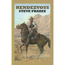 Rendez Vous (Sagebrush Western) - Steve Frazee