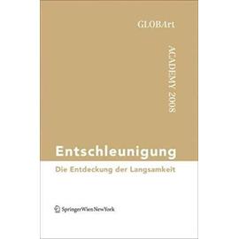Entschleunigung: Die Entdeckung Der Langsamkeit Globart Academy 2008 - Unknown