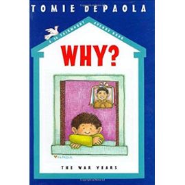 Why?: The War Years (26 Fairmount Avenue Books) - Tomie Depaola