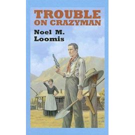 Trouble on Crazyman (Sagebrush Westerns) - Noel M Loomis