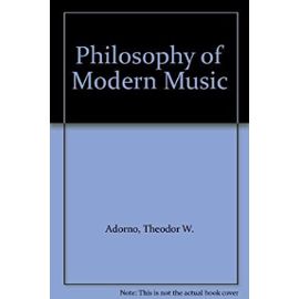 Philosophy of Modern Music - Theodor W. Adorno