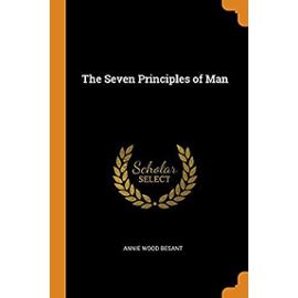 The Seven Principles of Man by Annie Wood Besant Paperback | Indigo Chapters