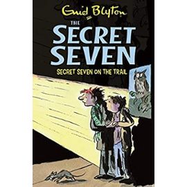 Secret Seven on the Trail: 4 (The Secret Seven Series) - Blyton, Enid