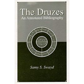 The Druzes: An Annotated Bibliography: 1 (Institute of Druze Studies) - Unknown