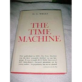 The Time Machine: An Invention - H.G. Wells