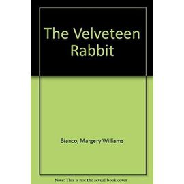 The Velveteen Rabbit - Margery Williams Bianco