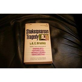 Shakespearean Tragedy - Bradley A.C.